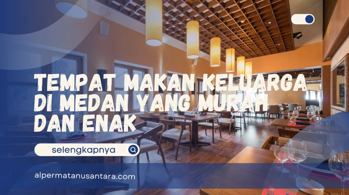 Tempat Makan Keluarga di Medan