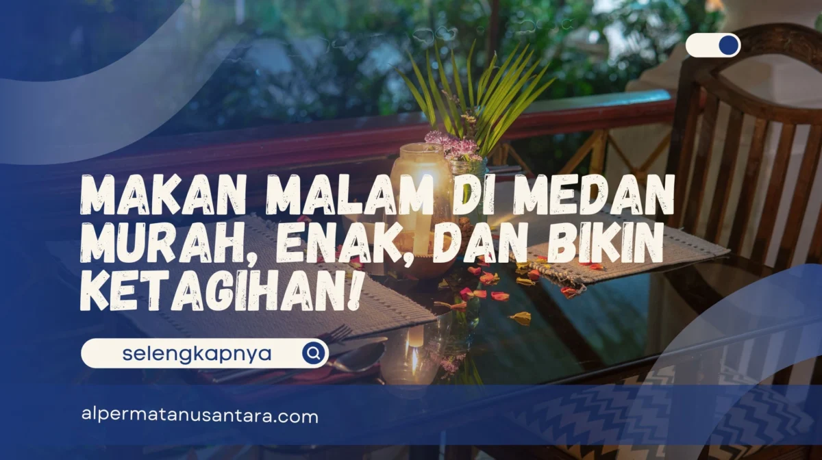 Makan Malam di Medan