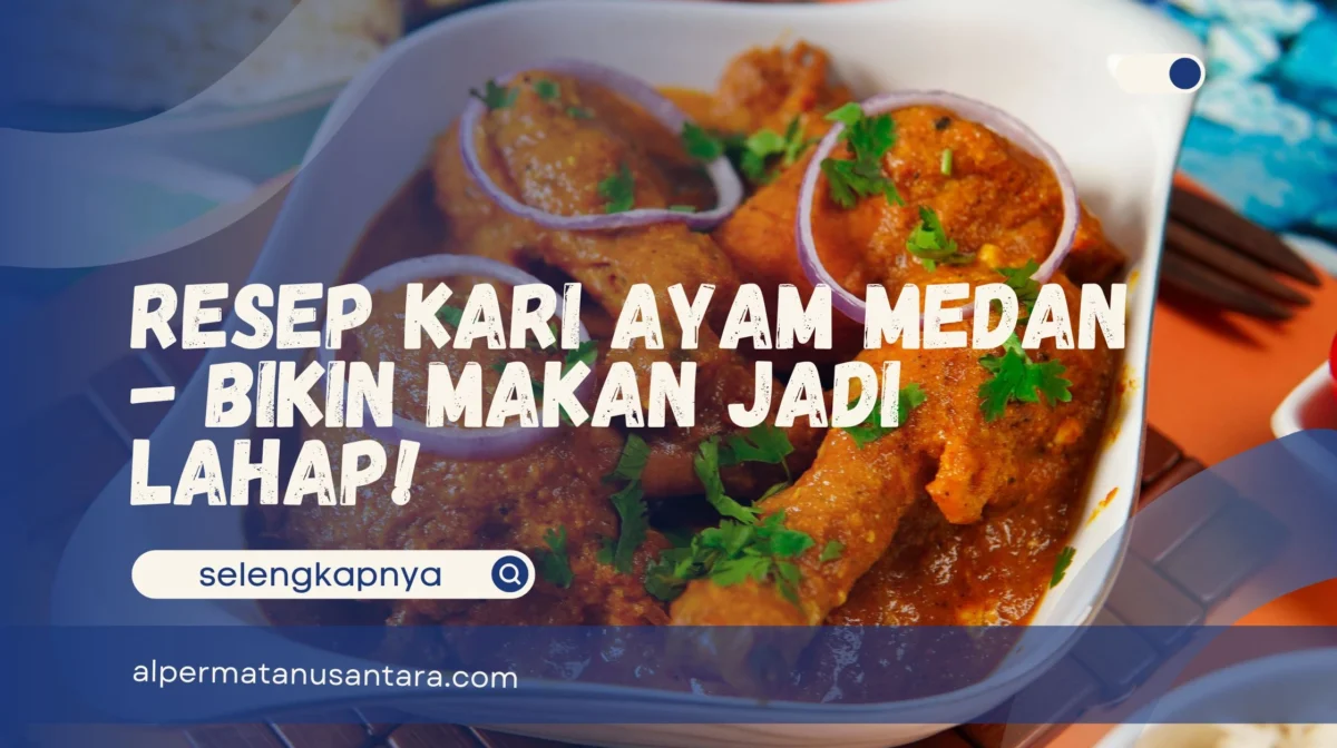 Resep Kari Ayam Medan