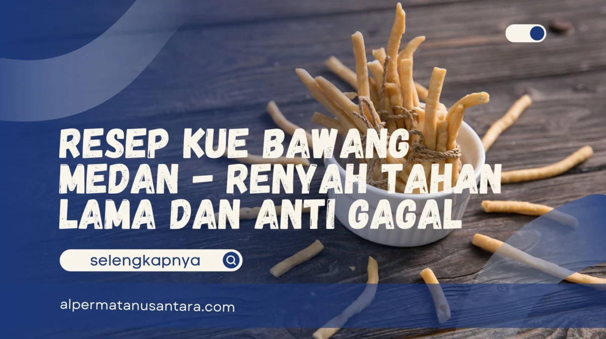 Resep Kue Bawang Medan