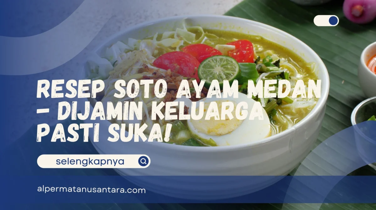 Resep Soto Ayam Medan