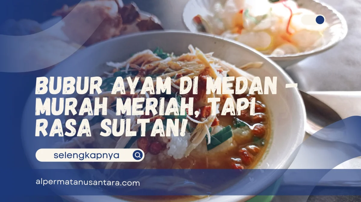 Bubur Ayam di Medan