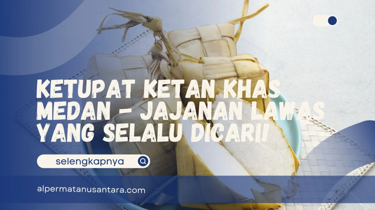 Ketupat Ketan Khas Medan