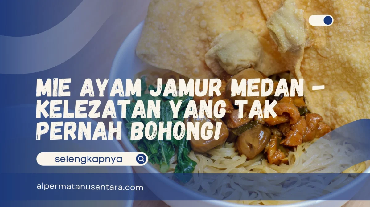 Mie Ayam Jamur Medan