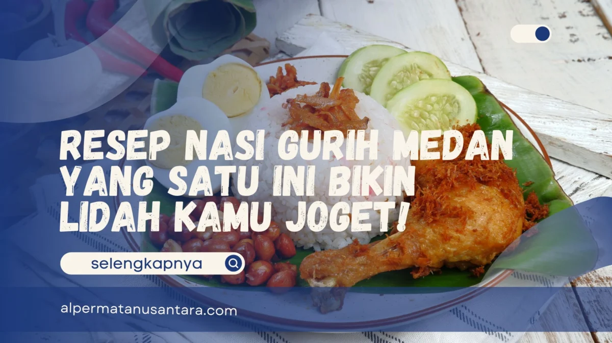 Resep Nasi Gurih Medan