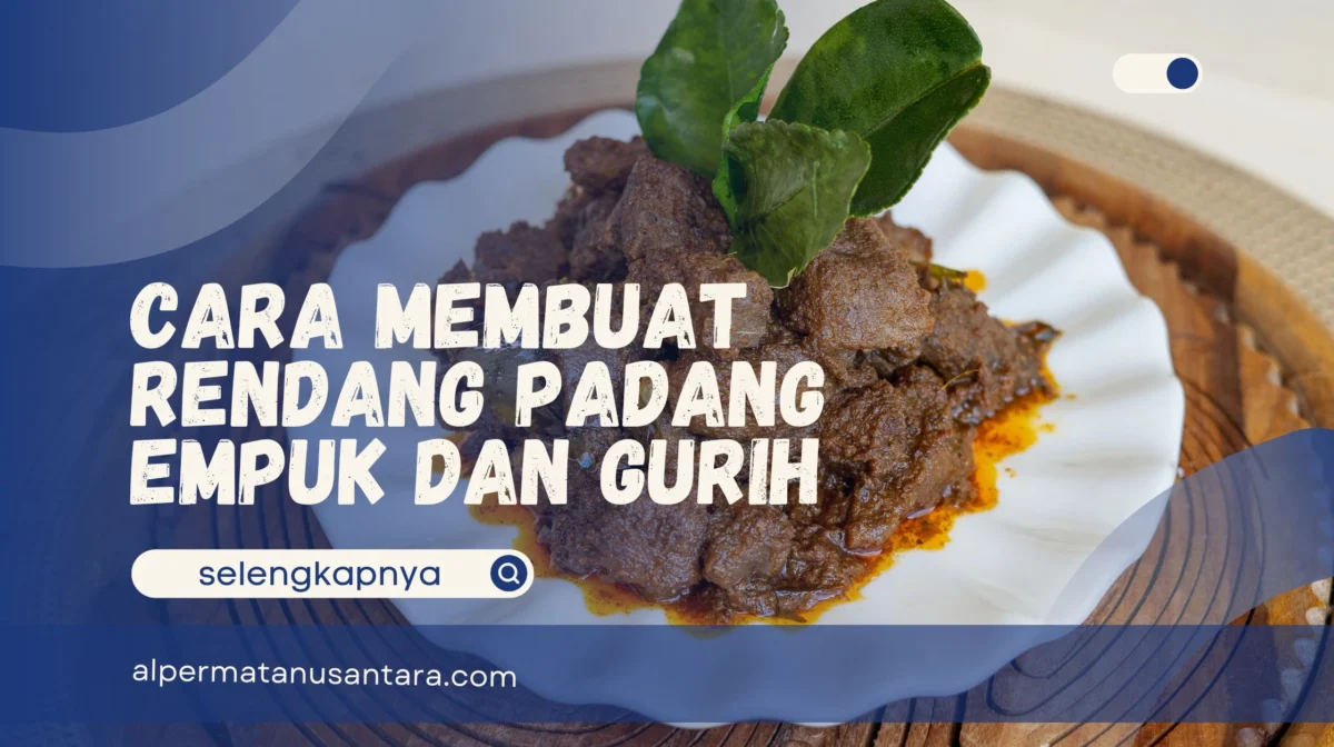 Cara Membuat Rendang Padang Empuk dan Gurih