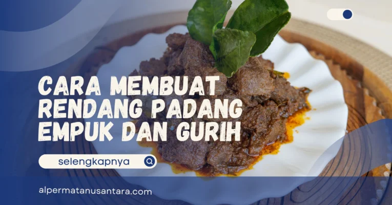Cara Membuat Rendang Padang Empuk dan Gurih