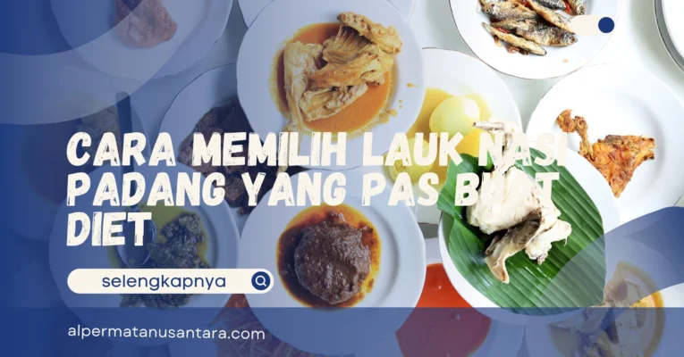 Cara Memilih Lauk Nasi Padang yang Pas Buat Diet
