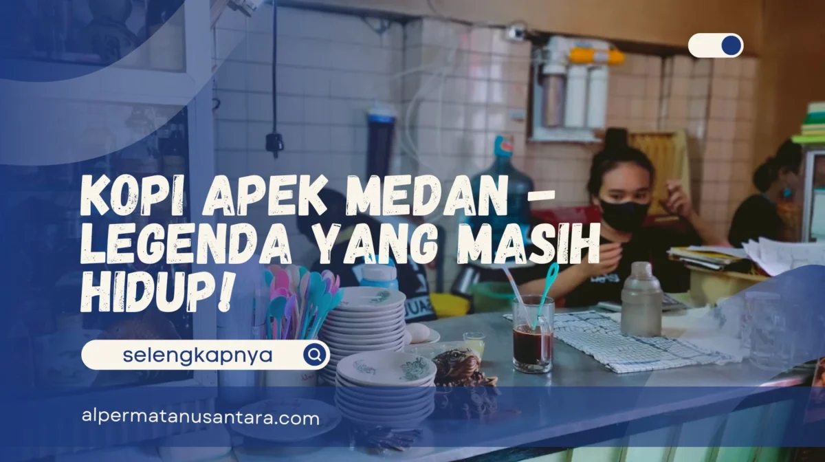 Kopi Apek Medan